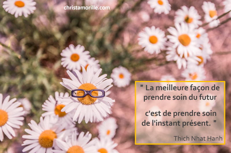 2016-07-06 La meilleure façon de prendre soin du futur c'est de prendre soin de l'instant présent