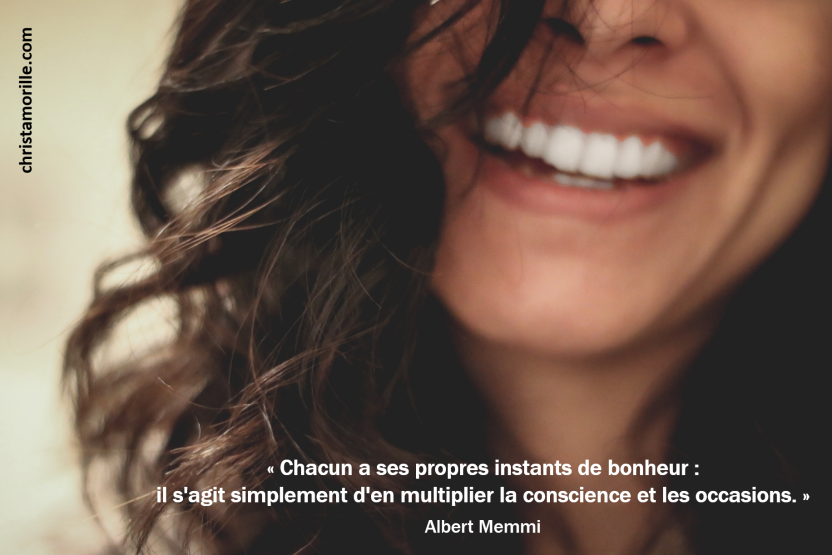2017-03-14 Chacun a ses propres instants de bonheur - il s'agit simplement d'en multiplier la conscience et les occasions
